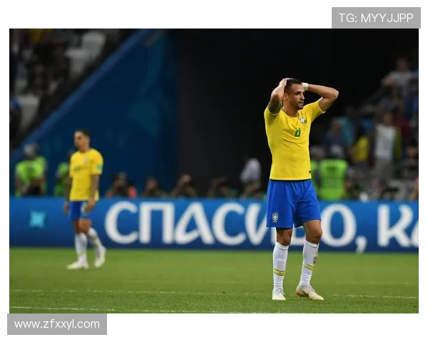 从巴西队2018世界杯止步八强看桑巴军团的荣耀与反思四年沉浮